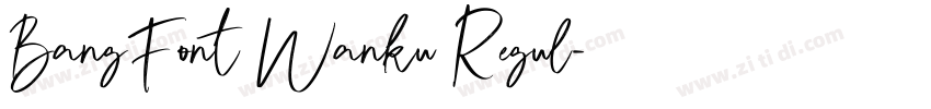 BangFont Wanku Regul字体转换 BangFont Wanku Regul字体转换